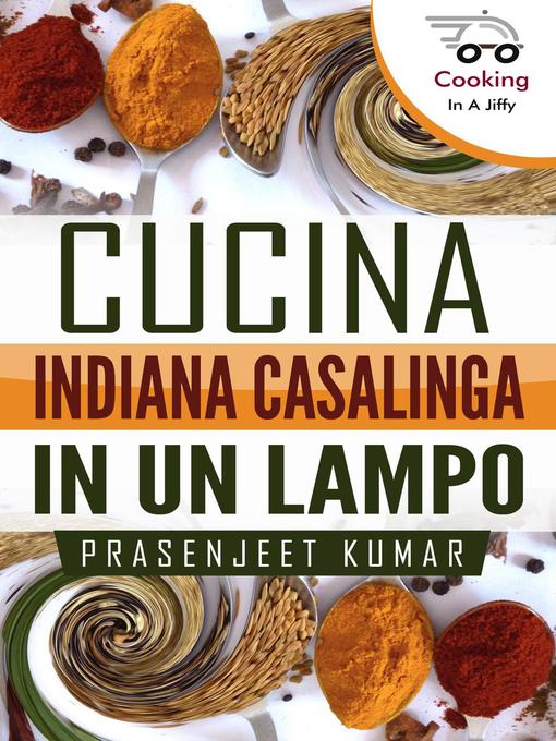 Title details for Cucina Indiana Casalinga in un Lampo by Prasenjeet Kumar - Available